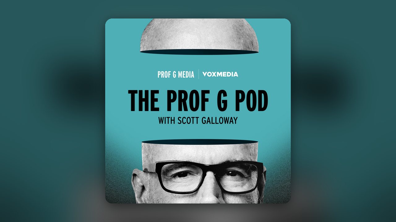 The Prof G Pod with Scott Galloway